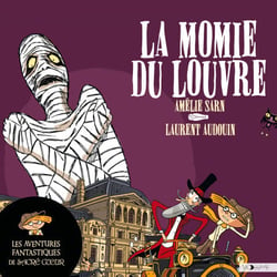 Les aventures fantastiques de Sacré-Coeur (Tome 3) - La Momie du Louvre