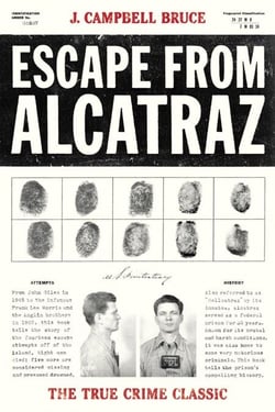 Escape from Alcatraz - The True Crime Classic