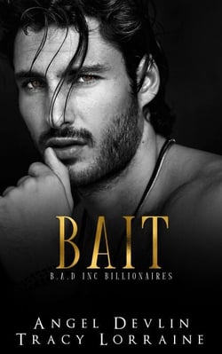 Bait - B.A.D. Inc Billionaires, #3