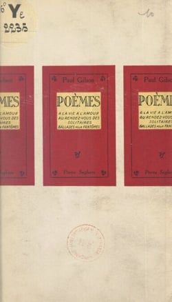 Poèmes - À la vie, à l'amour ; Au rendez-vous des solitaires ; Ballades pour fantômes