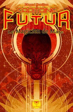 Capitaine Futur - Le Magicien de Mars - Captain Futur and the Magician of Mars