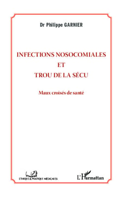 Infections nosocomiales et trou de la sécu - Maux croisés de santé