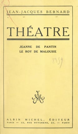 Théâtre : Jeanne de Pantin. Le Roy de Malousie