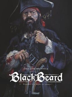 Black Beard - Tome 01 - Pendez-les haut et court