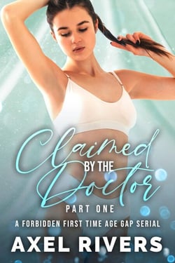 Claimed by the Doctor - Part One: A Forbidden First Time Age Gap Serial - Off the Record, #1