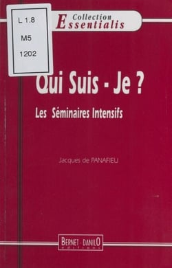 Qui suis-je ? Les Séminaires intensifs