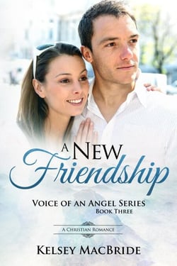 A New Friendship : A Christian Romance - Voice of an Angel, #3