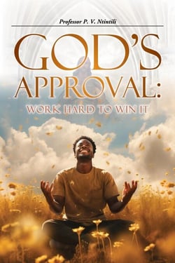 God’s Approval: Work Hard to Win it