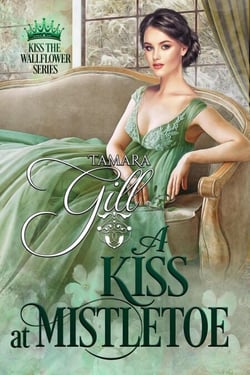 A Kiss at Mistletoe - Kiss the Wallflower, #2