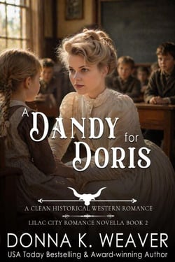 A Dandy for Doris: A Clean Historical Western Romance - Lilac City Novella Series, #2