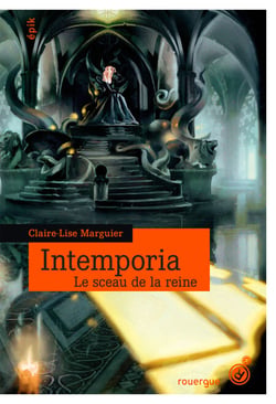 Intemporia tome 1 - Le sceau de la reine