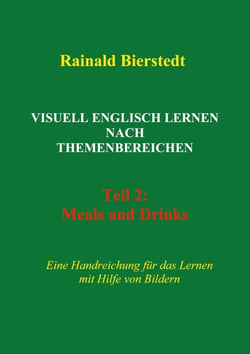 Visuell Englisch lernen nach Themenbereichen - Teil 2: Meals and Drinks