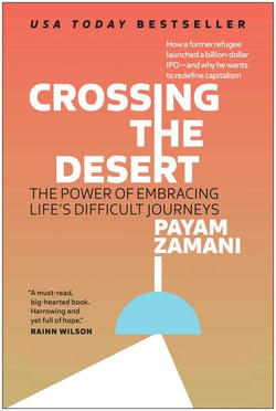 Crossing the Desert - The Power of Embracing Life's Difficult Journeys