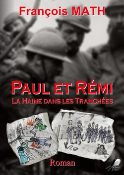 Paul et Rémi - La haine dans les Tranchées