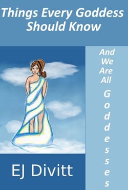Things Every Goddess Should Know . . . And We Are All Goddesses
