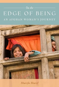 On the Edge of Being - An Afghan Woman's Journey