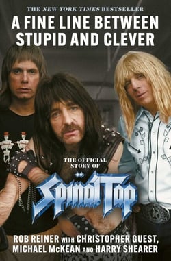 A Fine Line between Stupid and Clever - The Story of Spinal Tap