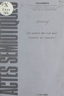 Un point de vue sur "croire" et "savoir" - Les deux systèmes de l'adéquation cognitive