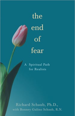 The End of Fear - A Spiritual Path for Realists