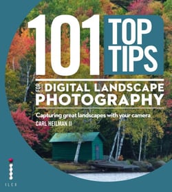 101 Top Tips for Digital Landscape Photography - Capturing Great Landscapes With Your Camera