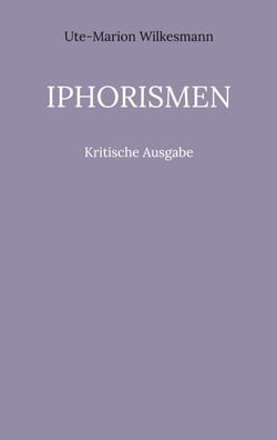 Iphorismen - Kritische Ausgabe