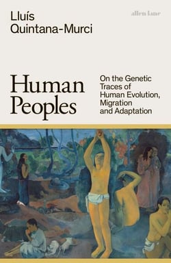 Human Peoples - On the Genetic Traces of Human Evolution, Migration and Adaptation
