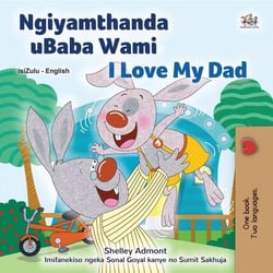 Ngiyamthanda uBaba Wami I Love My Dad - Zulu English Bilingual Collection