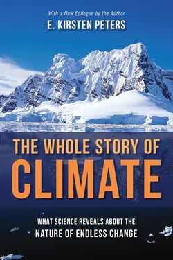 Whole Story of Climate - What Science Reveals About the Nature of Endless Change