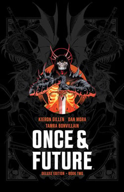 Once &amp; Future Book Two Deluxe Edition