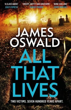All That Lives - A GRITTY INSPECTOR McLEAN THRILLER FROM THE MILLION-COPY BESTSELLING AUTHOR