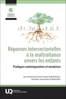 Réponses intersectorielles à la maltraitance envers les enfants - Pratiques contemporaines et novatrices