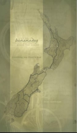 Bananadog: A Story About a 3200km Bicycle Journey Around New Zealand