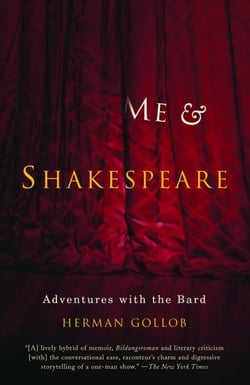 Me and Shakespeare - My Late Life Adventure with the Bard