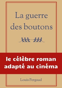 La guerre des boutons - le célèbre roman adapté au cinéma