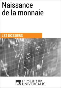 Naissance de la monnaie - Les Dossiers d'Universalis