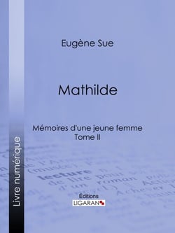 Mathilde - Mémoires d'une jeune femme - Tome II