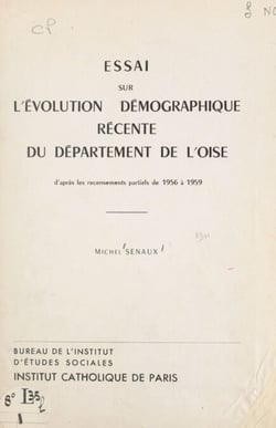 Essai sur l'évolution démographique récente du département de l'Oise - D'après les recensements partiels de 1956 à 1959