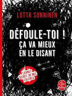Défoule-toi ! Ça va mieux en le disant - Carnet secret de mes colères