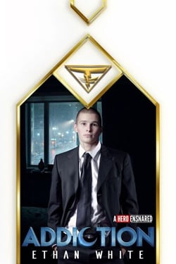 Addiction - A Hero Ensnared, #3