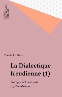 La Dialectique freudienne (1) - Pratique de la méthode psychanalytique
