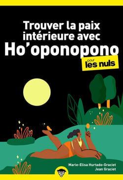 Trouver la paix intérieure avec Ho'oponopono pour les Nuls - | ho'oponopono, paix intérieure, développement personnel, pardon, lâcher-prise, bien-être