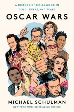 Oscar Wars - A History of Hollywood in Gold, Sweat, and Tears