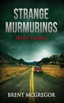 Strange Murmurings: Short Stories