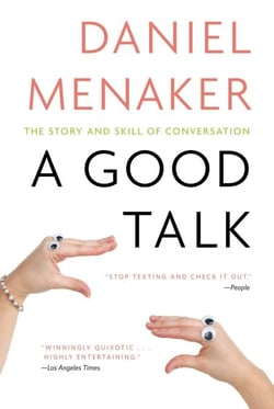 A Good Talk - The Story and Skill of Conversation
