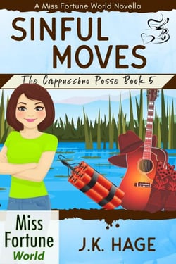 Sinful Moves (Book 5) - Miss Fortune World: The Cappuccino Posse, #5