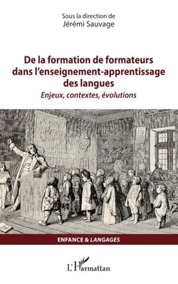 De la formation de formateurs dans l'enseignement-apprentissage des langues - Enjeux, contextes, évolutions