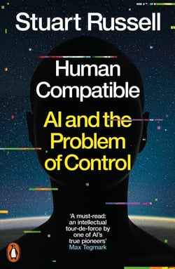 Human Compatible - AI and the Problem of Control