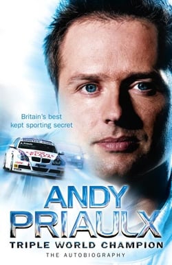 Andy Priaulx - The Autobiography of the Three-time World Touring Car Champion
