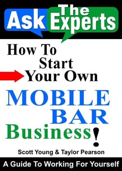 How To Start Your Own Mobile Bar Business! - Ask The Experts! Interviews With Industry Pro's, #3