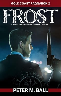 Frost - Keith Murphy Urban Fantasy Thrillers, #2